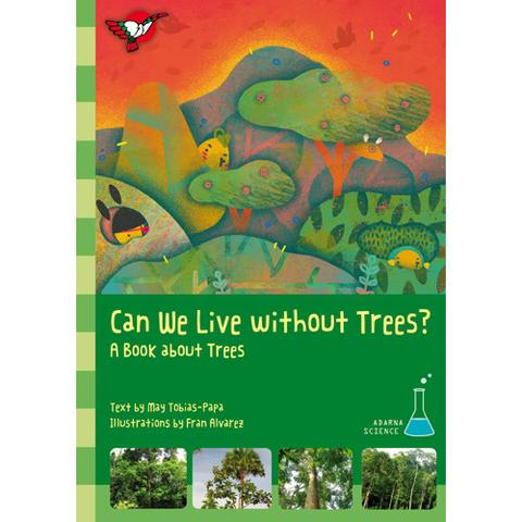 Can We Live Without Trees