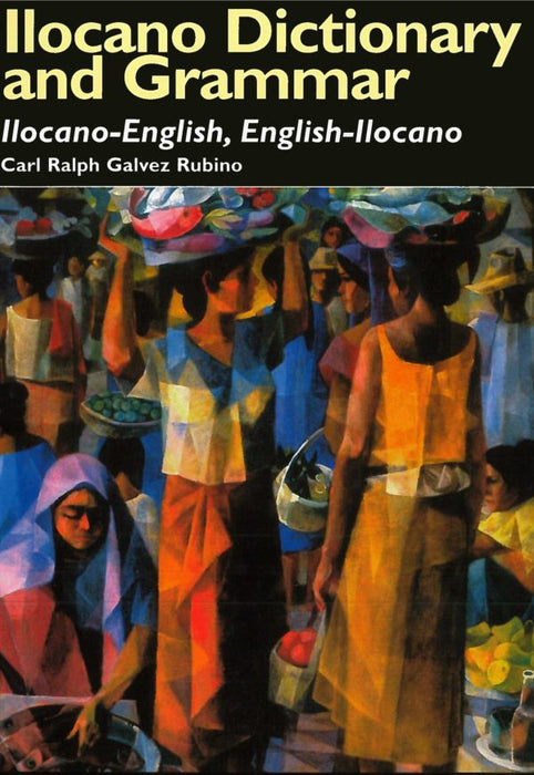 Ilocano Dictionary and Grammar: Ilocano-English, English-Ilocano