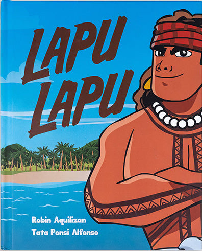Lapu Lapu: Children's Bayani Book Series