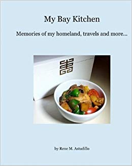 My Bay Kitchen: Memories of My Homeland, Travels and More...