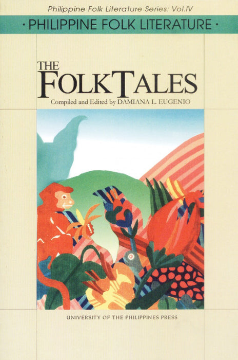 Philippine Folk Literature Series:  The FolkTales, Vol: IV