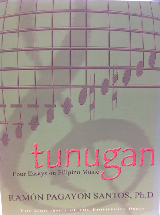 Tunugan:  Four Essays on Filipino Music