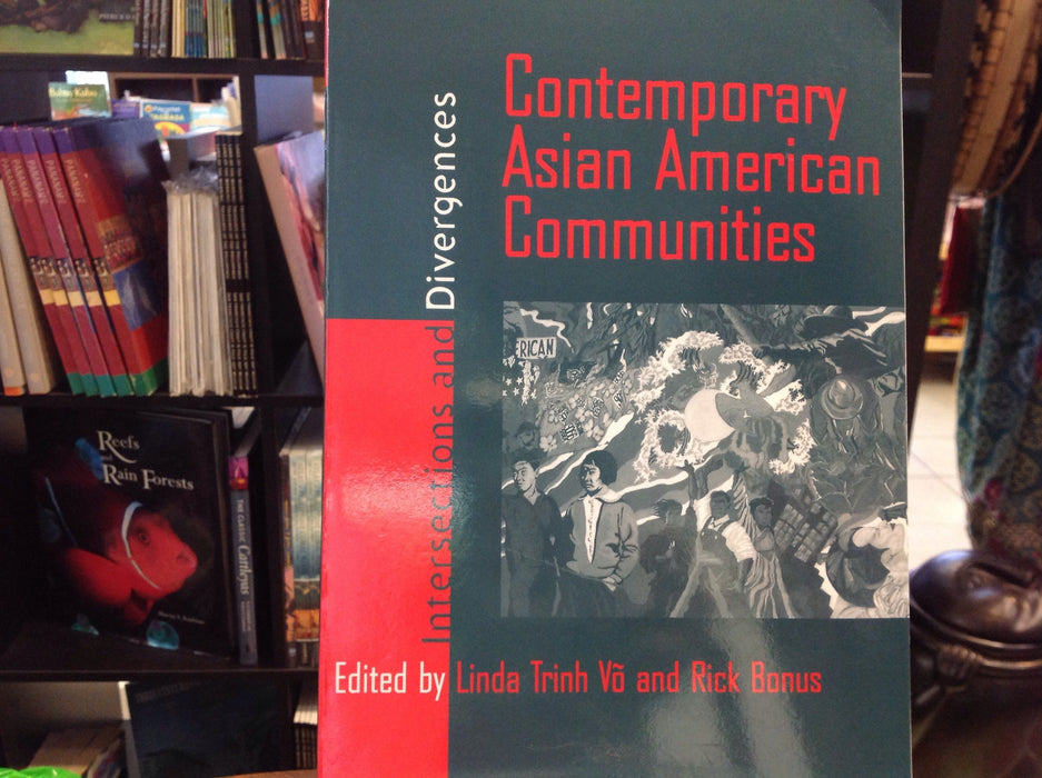 Contemporary Asian American Communities:  Intersections and Divergences