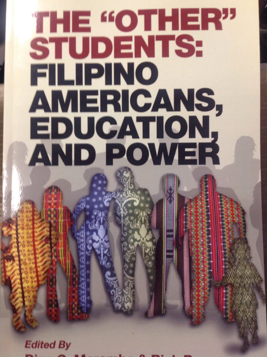 The "Other" Students: Filipino Americans, Education, and Power