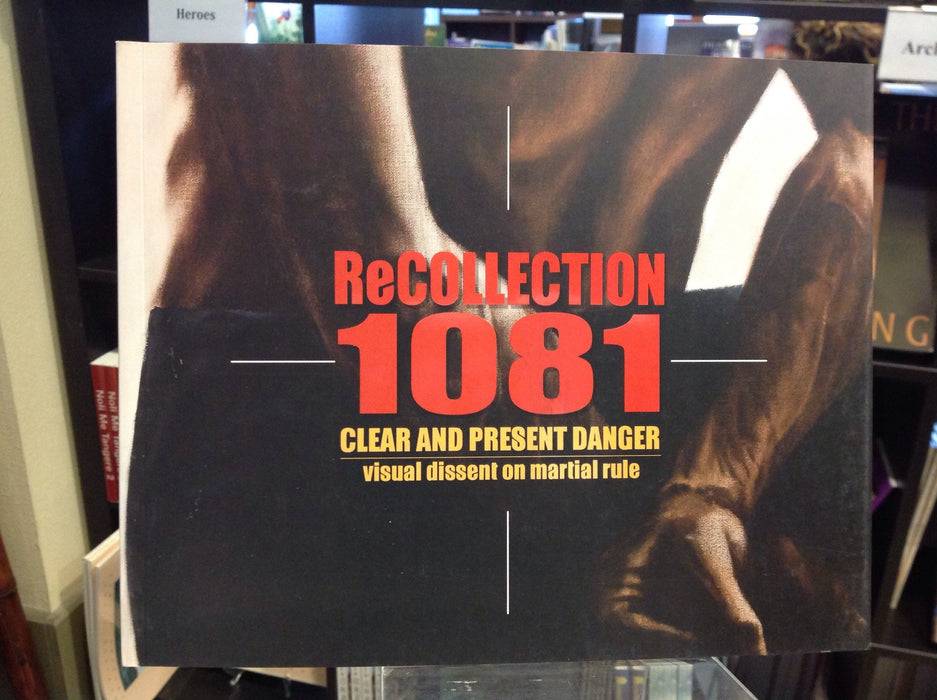 ReCollection 1081 - Clear and Present Danger: Visual Dissent on Martial Rule
