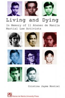 Living and Dying: In Memory of 11 Ateneo de Manila Martial Law Activists