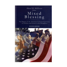 Mixed Blessing: Impact of American Colonial Experience on Politics & Society Philippines 2nd Ed.