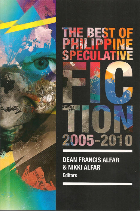 The Best Of Philippine Speculative Fiction 2005-2010 (Reprint)